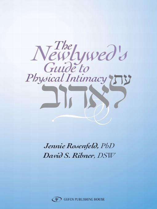 Title details for The Newlywed Guide to Physical Intimacy by Jennie Rosenfeld - Available